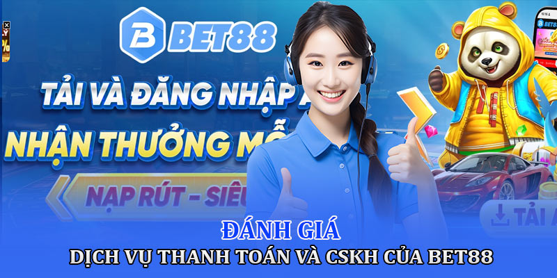 Đánh giá dịch vụ thanh toán và CSKH tại nhà cái này