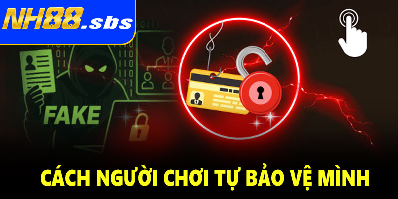 Cách người chơi tự bảo vệ mình trước tin đồn NH88 lừa đảo